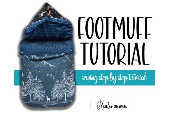 Footmuff Sewing Pattern Tutorial: A Practical Guide for DIY Enthusiasts